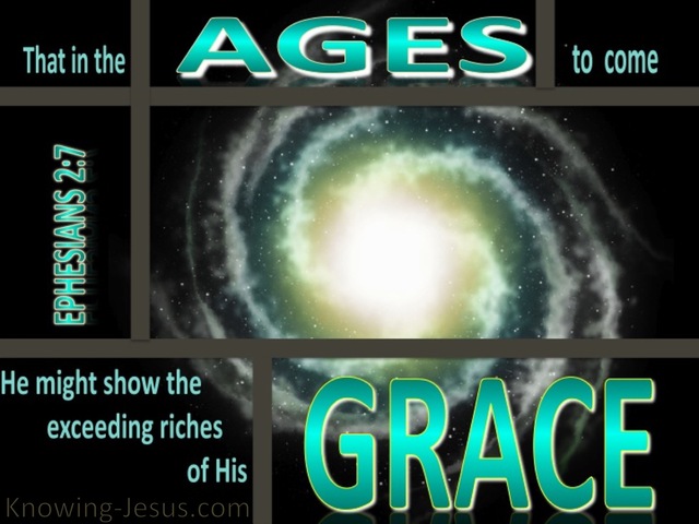 Ephesians 2:7 The Ages To Come (green)